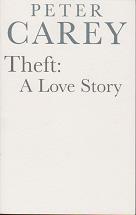 Theft: A Love Story by Peter  Carey